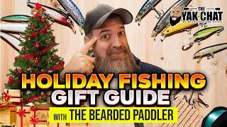 Holiday Fishing Gift Guide with The Bearded Paddler- Episode 17