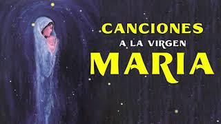 Los 10 Mejores Cantos A La Virgen Maria || La Canción Católica Mas Hermosa Del Mundo 2021