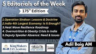 5 Editorials - 175 | Operation Sindoor, India surpasses Japan, Deputy Speaker | 01/06/25 | Adil Baig