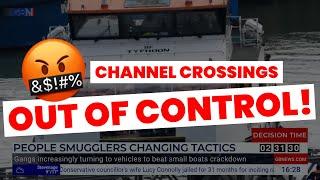 Channel crossings ARE OUT OF CONTROL