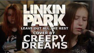 Linkin Park - Leave Out All The Rest (Cover by CREEPY DREAMS)