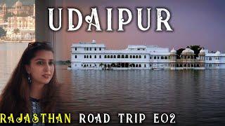 UDAIPUR | Travel Vlog | Places To Visit & See | The Complete Travel Guide | Rajasthan Road Trip E02