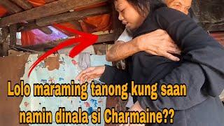 Lolo ni Charmaine nagalit sa amin?