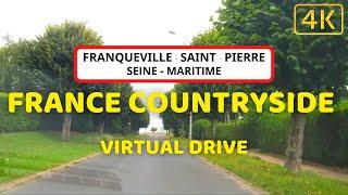 SCENIC DRIVE IN Franqueville-Saint-Pierre  -  France - 4K DRIVING TOUR