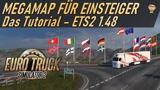 Die Megamap für Einsteiger - Der Ultimative Guide zur Megamap im ETS2 1.48