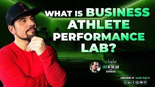 What is the Business Athlete Performance Lab