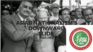 How Did Arab Nationalism Fail? 1958-1967