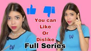 FULL SERIES: You can like or dislike anyone 