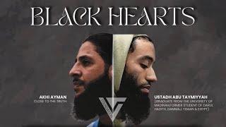 Black Hearts - Ustadh Abu Taymiyyah x Akhi Ayman - by Volonté Foundation | Full Video