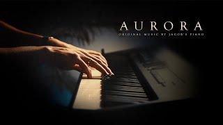 AURORA \\ Original by Jacob's Piano