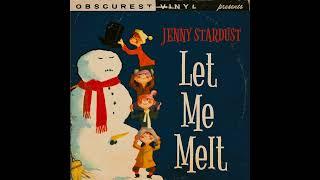 Jenny Stardust - Let Me Melt