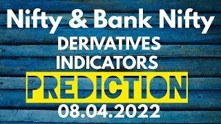 Nifty and Bank Nifty Derivatives Indicators Performance on 08.04.2022