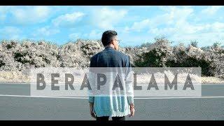 YOGY ANUGRAH - Berapa Lama (Music Official Video)