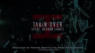 Takin Over (feat. Beacon Light) - Tommee Profitt