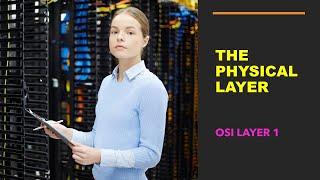 Ground Zero of Networking: Mastering OSI's Physical Layer 1