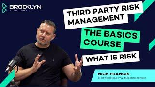 What is Risk (Third Party Risk Management: The Basics Course)