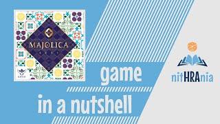 Game in a Nutshell - Majolica (how to play)