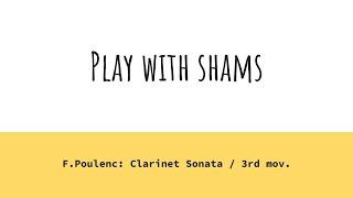 [F.Poulenc: Clarinet Sonata, mov.3] -Piano part only- Play With Shams