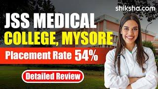 JSS Medical College Review: Courses, Fees, Admission 2024, Placements, Cutoff