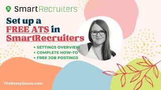 SmartRecruiters FREE ATS / Applicant Tracking System Settings & Features Demo * 2023 * (pt 1 of 2)