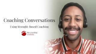 Using Strength-based Coaching for Growth and Success | Coaching Conversations