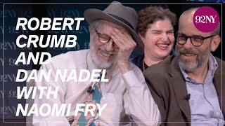 Robert Crumb and Dan Nadel with Naomi Fry — Crumb: A Cartoonist’s Life