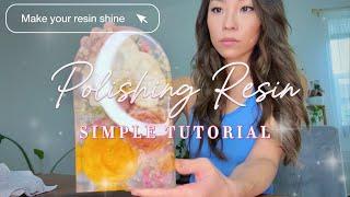 How to Polish Resin, Epoxy Resin Polishing Tutorial from Flower Resin Artist, Make Your Resin Shiny