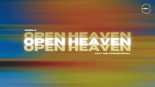 Open Heaven | Official Audio | Rebels ft. Mr. Phenomenal