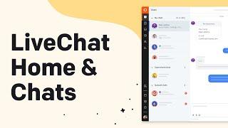 LiveChat Home and Chats section | LiveChat University