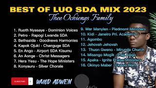 BEST OF LUO SDA MIX 2023//WUOD ADWEN//THEE OCHIENGS FAMILY//+254793625656