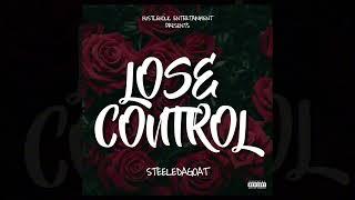 Lose Control - SteeleDaGoat (Official Audio)