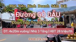 BÁN NHÀ MẶT TIỀN ĐƯỜNG GÒ DẦU, QUẬN TÂN PHÚ [4x20 Vuông Vắn] ĐOẠN ĐẸP NHẤT