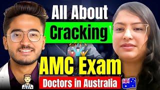 AMC Exam Australia | All About Cracking AMC Exam | AMC Exam Preparation Tips | Doctors in Australia