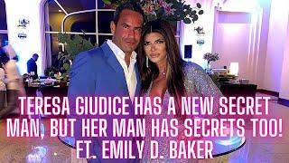 Teresa Giudice's New Man Has Deep Dark Secrets!  Ft. Emily D. Baker