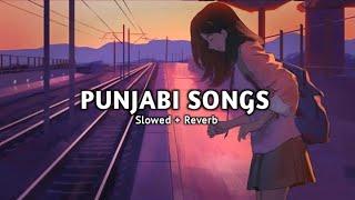 Best Punjabi Song Lofi  ( Slowed + Reverb ) Lofi Song ~ Siddhstatus