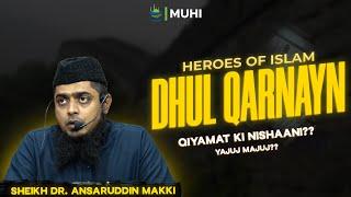 Day-2 | Dhul Qarnayn aur Yajuj Majuj ka Fitan | Great Heroes of Islam | Dr. Shaykh Ansaruddin Makki