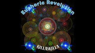  KillaSkilla - Euphoric Revolution 