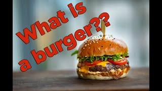 What Is a Burger and How Do You Make One Good?