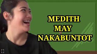 MEDITH MAY NAKA BUNTOT