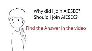 Why did I join AIESEC? Should you join AIESEC? | AIESEC life | Q and A |