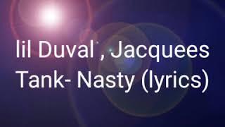 Lil Duval,Jacquees Tank-Nasty (Lyrics)