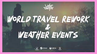 Travel Rework and Weather Events | LOverhaul | Last Oasis