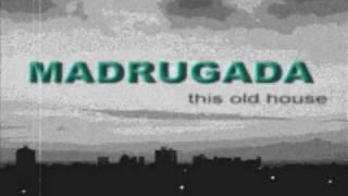 Madrugada -  This old house