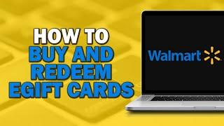 How to Buy and Redeem Walmart eGift Cards (Easiest Way)​​​​​​​