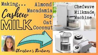 Chefwave Milkmade Machine step-by-step how to use. Cashew, Oat, Almond, Soy, Macadamia nut, Coconut