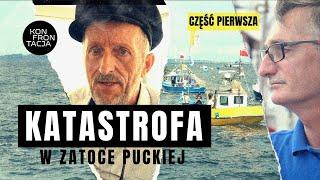 KATASTROFA W ZATOCE PUCKIEJ. CZĘŚĆ 1. KONFRONTACJA (5) #konfrontacja #latkowski #polityka