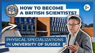 The Department of Physics at the University of Sussex / Extensive selection of physical sciences