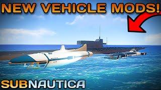 These NEW SUBNAUTICA VEHICLE MODS have So Much POTENTIAL!!