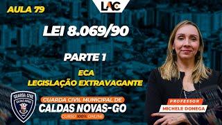 GCM Caldas Novas/GO 2025 - (Aula 79/100) - Legislação Extravagante - ECA   Lei 8 06990 - Parte 1