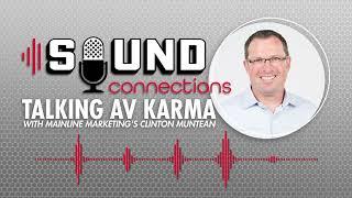 Talking A/V Karma With Mainline Marketing's Clinton Muntean | Sound Connections Podcast